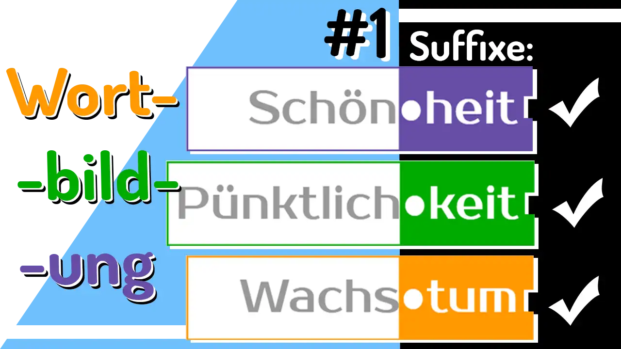 Ableitungssuffixe '-heit', '-keit', '-tum' #1